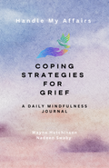 Coping Strategies for Grief: A Daily Mindfulness Journal (UK Edition) — book cover