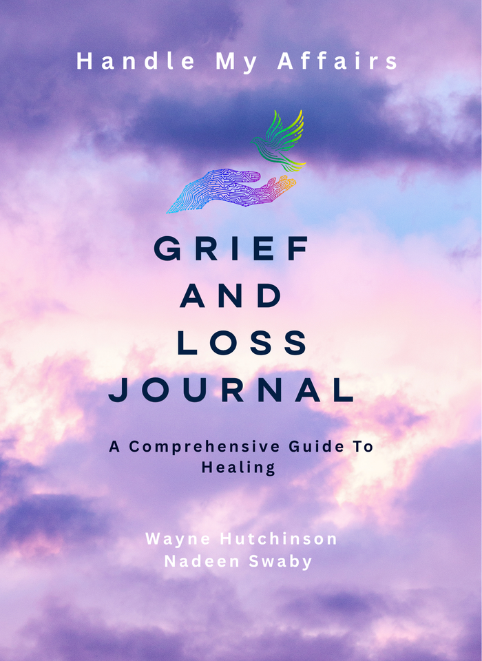 Grief and Loss Journal - A Comprehensive Guide To Healing — book cover