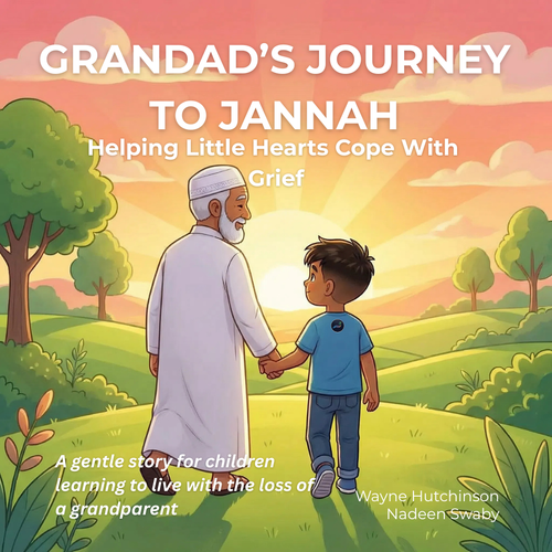 Grandad's Journey to Jannah: Helping Little Hearts Cope With Grief — book cover
